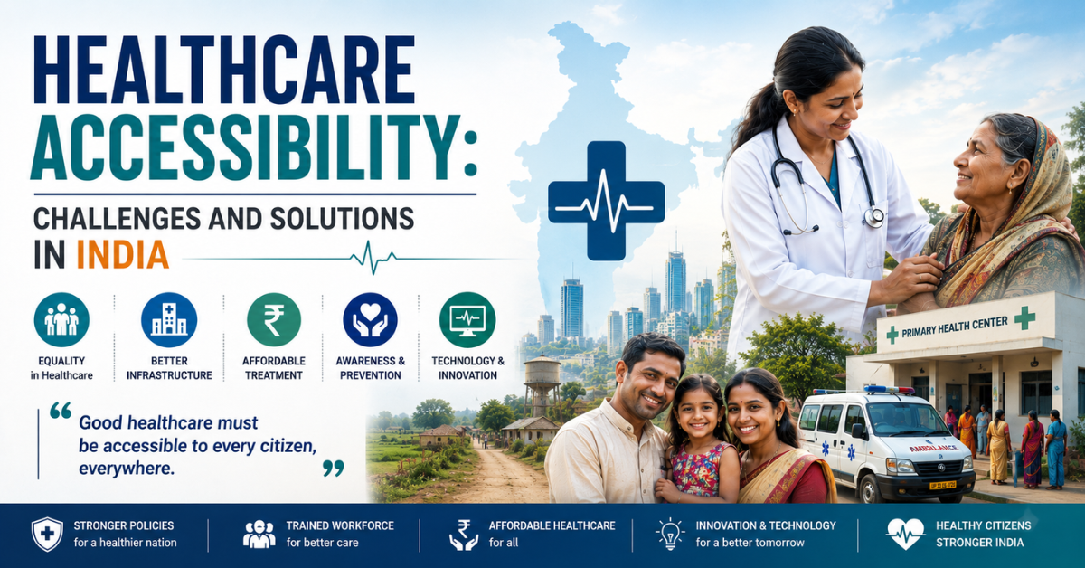 Healthcare Accessibility: Challenges and Solutions in India